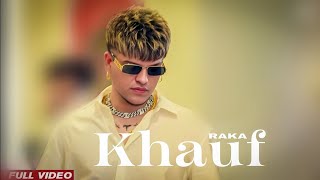 Raka  KHAUF Official song  Latest Punjabi songs 2024  New Punjabi songs [upl. by Atteynek599]