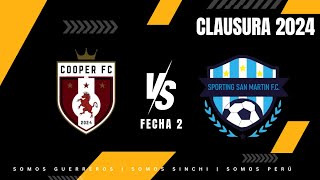 🏆CLAUSURA 2️⃣0️⃣2️⃣4️⃣  FECHA 2  ⚽COOPER FC 🆚 SPORTING SAN MARTIN [upl. by Ainollopa168]