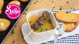 MöhrenKartoffelsuppe mit Fleischbällchen und KnoblauchKnusperbrot  Sallys Welt [upl. by Alaik234]