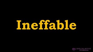 Ineffable  Meaning Pronunciation Examples  How to pronounce Ineffable in American English [upl. by Malvie81]