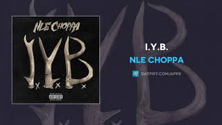 NLE Choppa  IYB AUDIO [upl. by Adne]