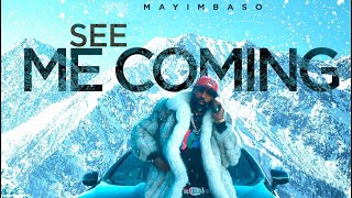 MAYIMBASO  SEE ME COMING prod by Yooo Midiii [upl. by Atrebor]