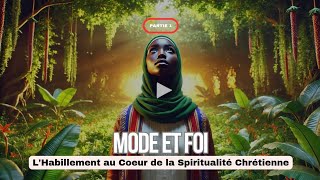 Mode et Foi  LHabillement au Coeur de la Spiritualité Chrétienne [upl. by Damek]