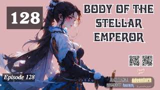 Body of the Stellar Emperor Episode 128 Audio Li Meis Wuxia Whispers Audiobook [upl. by Larson]