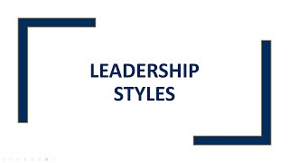 Leadership Styles [upl. by Sherye]