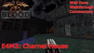 Blood Well Done 100 Walkthrough E4M3 Charnel House [upl. by Anirba]