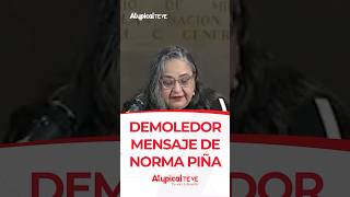 DEMOLEDOR MENSAJE DE NORMA PIÑA  shorts [upl. by Ethelbert]