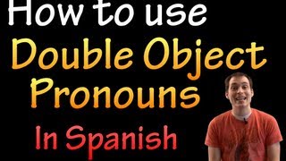 Double Object Pronouns in Spanish intermediate [upl. by Adabel]