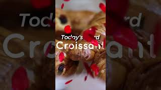 Today’s word Croissant pronunciation [upl. by Eelyrehc]