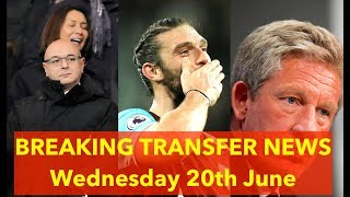 BREAKING TRANSFER NEWS for Wednesday 20th June 2018 [upl. by Nauqal]