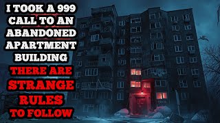 I Took a 999 Call to an Abandoned Apartment Building There are STRANGE RULES to follow creepypasta [upl. by Otrebide]