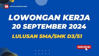 Info Lowongan Kerja Terbaru 21 September 2024 Lulusan SMASMK D3S1SeputarLowonganKerjauj6qd [upl. by Maible959]