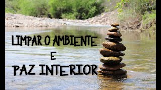 🎧♩♭♪ MÚSICA PARA LIMPAR O AMBIENTE E TRAZER PAZ INTERIOR ♪♫🎧 [upl. by Manella]