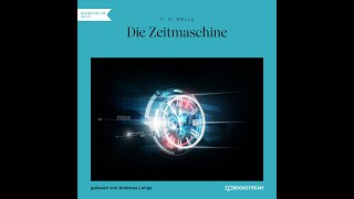 Die Zeitmaschine – H G Wells Science Fiction  Komplettes Hörbuch [upl. by Auop]