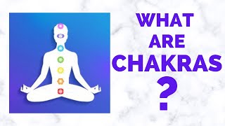 The Chakras Explained  What are chakras and how do we balance them [upl. by Deborah581]