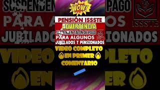 ⚠️🚨 Lo tienes que ESCUCHAR 📢 Suspenden TALÓN de PAGO Pensionados y Jubilados de PENSIÓN issste [upl. by Suivatnad]