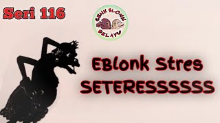 Wayang Cenk Blonk Seri 116 EBlonk Setres SETERES  Sumber Kemiskinan [upl. by Adella]