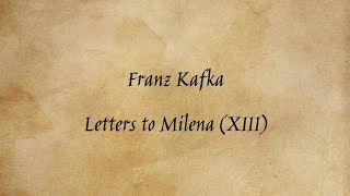 Franz Kafka  Letters to Milena 13 [upl. by Merri]