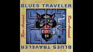 Blues Traveler  Run Around 4KLyrics [upl. by Doralynne]