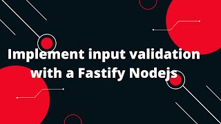 🚀 Mastering Input Validation with Fastify A Comprehensive Guide 🛠️ [upl. by Octavia787]