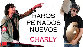 Raros Peinados Nuevos  Charly García  Drum Cover [upl. by Stillman635]