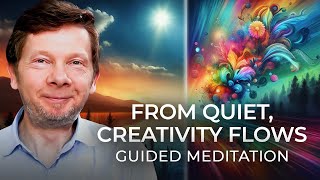 Guided Meditation The Power of Stillness with Eckhart Tolle  Exploring Joy Love and Creativity [upl. by Arita646]