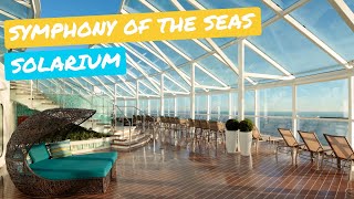 Symphony of the Seas  Solarium Tour [upl. by Letsou83]