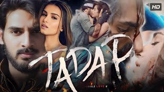 Tadap 2021 Full Movie In Hindi Fact amp Details  Ahan Shetty Tara Sutaria Saurabh Shukla Kumund [upl. by Malamud]