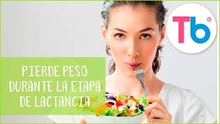 Aprende a perder peso durante la etapa de la lactancia  Tips y consejos para madres  Todobebé [upl. by Silevi]