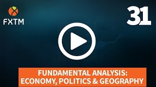 31 FUNDAMENTAL ANALYSIS ECONOMY POLITICS amp GEOGRAPHY  FXTM Forex Education [upl. by Namrak]