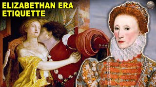 The Strange and Absurd Rules Of Elizabethan Manners [upl. by Olegnad]