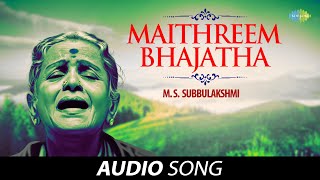 Maithreem Bhajatha  Audio Song  M S Subbulakshmi  Radha Vishwanathan  Carnatic  Classical Music [upl. by Nailluj943]