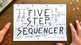 Designing a simple 5step sequencer from scratch [upl. by Melone]