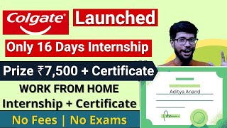 Colgate Launched 16 Days Paid Internship For College Students  Work From Home With Certificate [upl. by Akenahc]