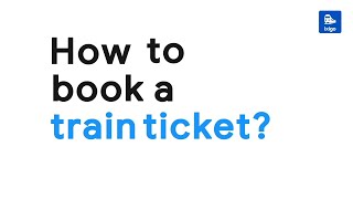 How to Book a Train Ticket Step by Step Guide [upl. by Ethbun]