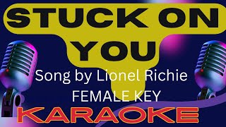 Stuck on you  female Key  Karaoke Version [upl. by Zonnya]