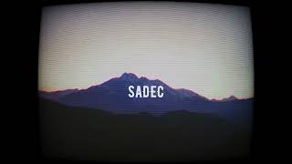 SADEC Slow [upl. by Lull809]