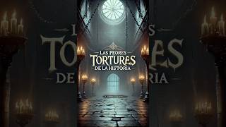 ¡Las torturas más brutales de la historia que te helarán la sangre Torturas historiaoscura [upl. by Apple741]