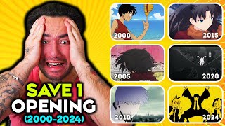 SAVE 1 ANIME OPENING for EACH YEAR 20002024 [upl. by Berk]