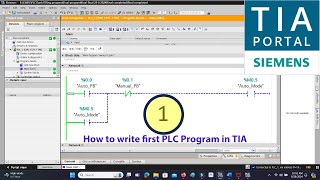 Siemens TIA Portal Tutorial how to write first PLC program  Getting started with TIA Portal [upl. by Paquito]