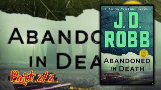 Part 2 Abandoned in Death by J D Robb In Death Book 54 [upl. by Dieterich93]