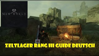 New World Gameplay Tosch und das Zeltlager Rang III 3 Guide Deutsch [upl. by Gennaro]