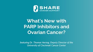 What’s New with PARP Inhibitors and Ovarian Cancer [upl. by Mikiso618]