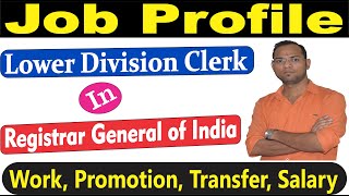 LDC Job Profile in Registrar General of India Salary Promotion Work CHSL 2018 Joining Process [upl. by Schilit977]