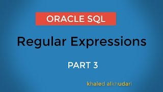 Regular Expressions in oracle part 3 Arabic [upl. by Anikas]