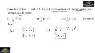 Given two vectors ij and I2j the unit vector coplanar with two vectors and perpendicular to 1st [upl. by Nyrahs]