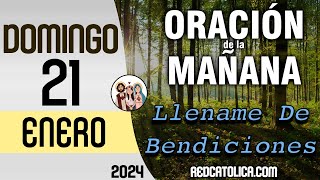 Oracion de la Mañana De Hoy Domingo 21 de Enero  Salmo 91 Tiempo De Orar [upl. by Dlareme]