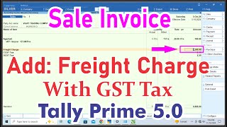 Freight Charge Add in Sale Invoice With GST  GST On Freight Expenses in Sale Invoice in Tally Prime [upl. by Ahsinrat]