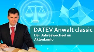 DATEV Anwalt classic und Zahlungen Der Jahreswechsel im Aktenkonto [upl. by Giuseppe894]