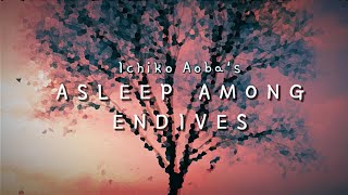 Asleep Among Endives  Ichiko Aoba lyrics [upl. by Obediah]